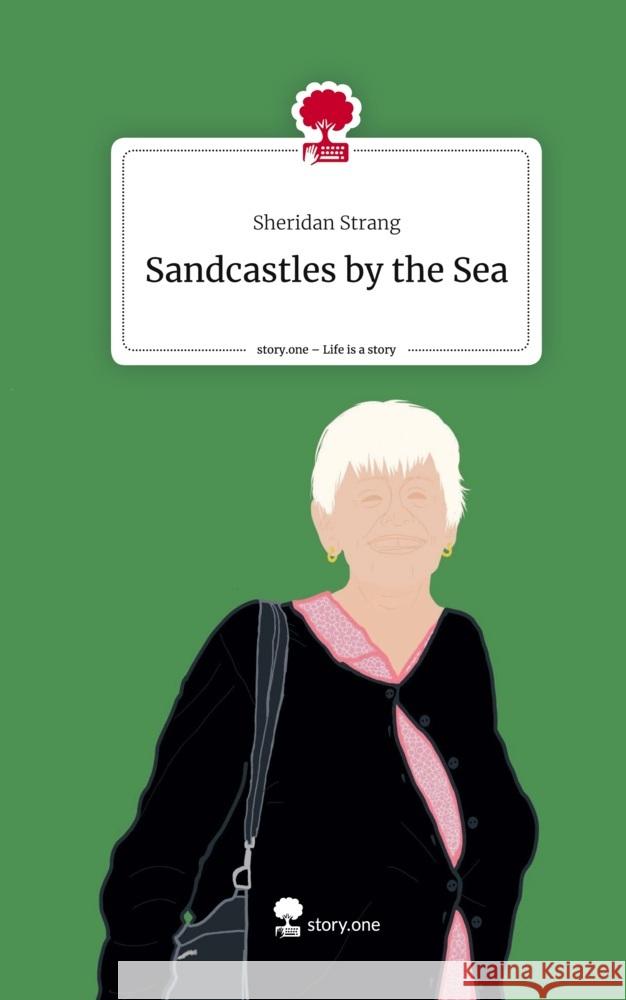 Sandcastles by the Sea. Life is a Story - story.one Strang, Sheridan 9783711552006