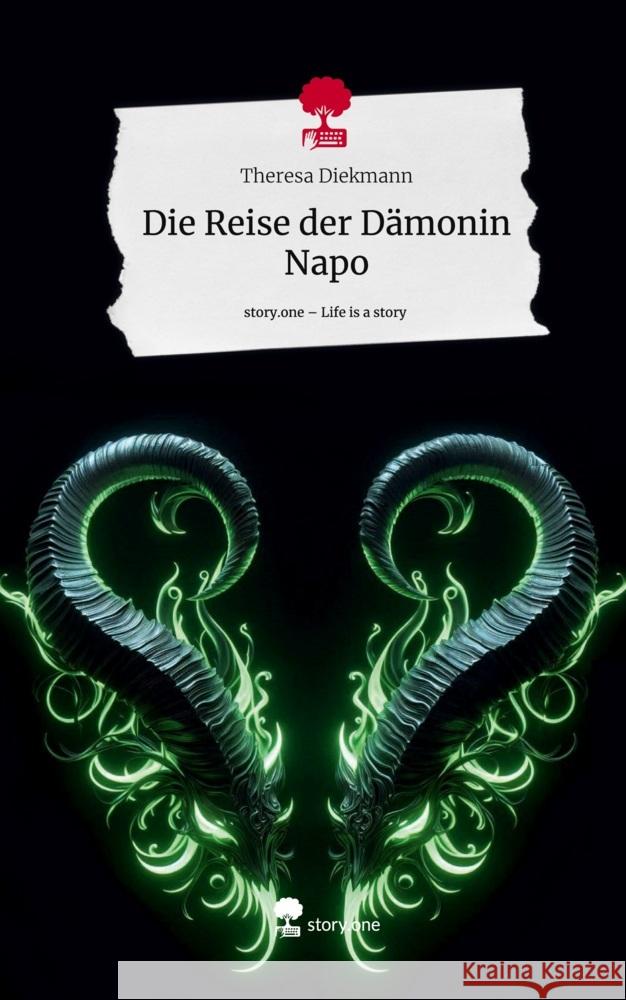 Die Reise der Dämonin Napo. Life is a Story - story.one Diekmann, Theresa 9783711552242