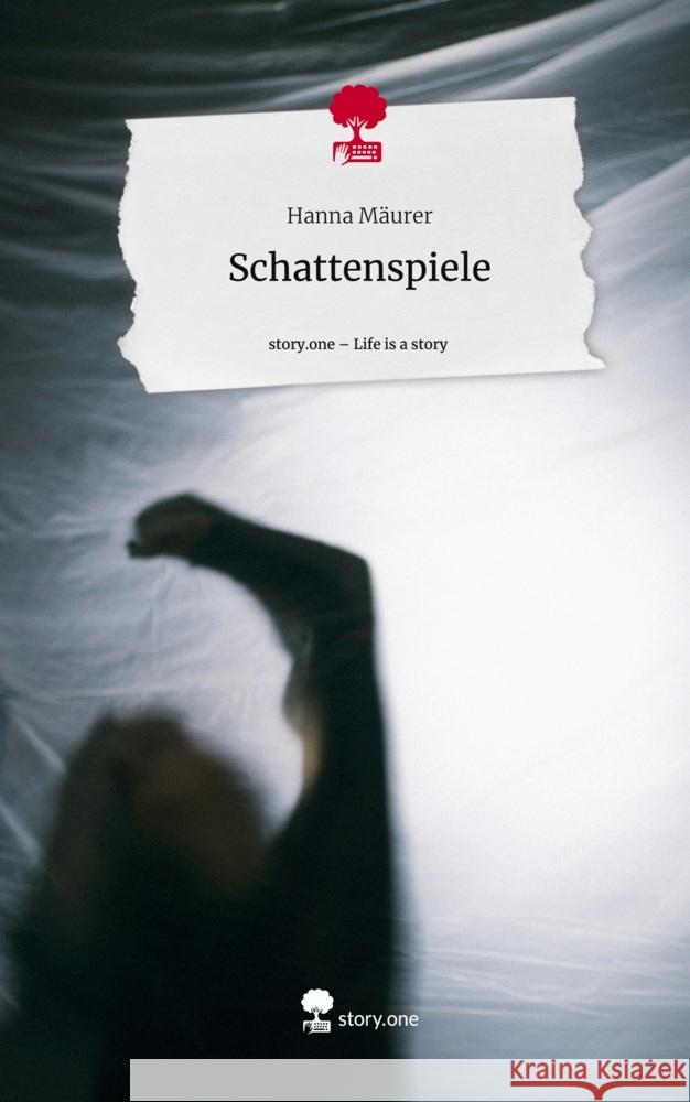 Schattenspiele. Life is a Story - story.one Mäurer, Hanna 9783711552501