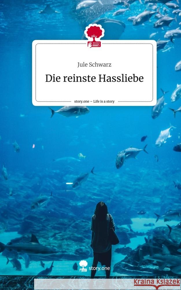 Die reinste Hassliebe. Life is a Story - story.one Schwarz, Jule 9783711552549