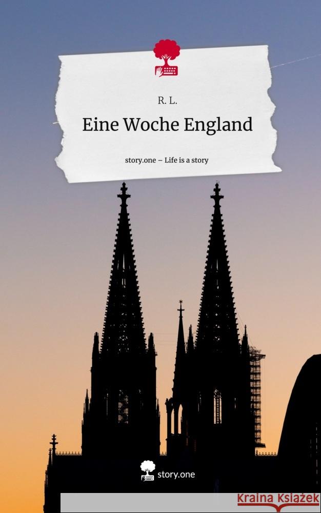 Eine Woche England. Life is a Story - story.one L., R. 9783711552587 story.one publishing