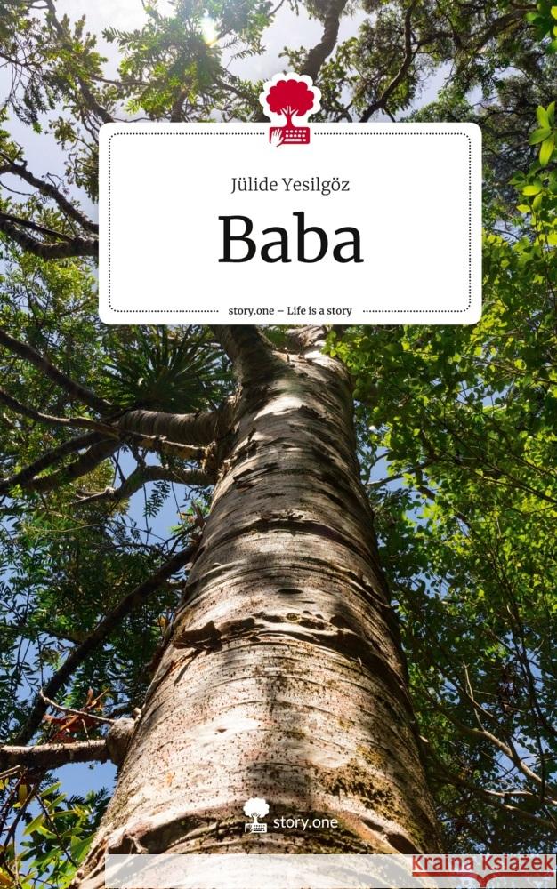 Baba. Life is a Story - story.one Yesilgöz, Jülide 9783711553348 story.one publishing