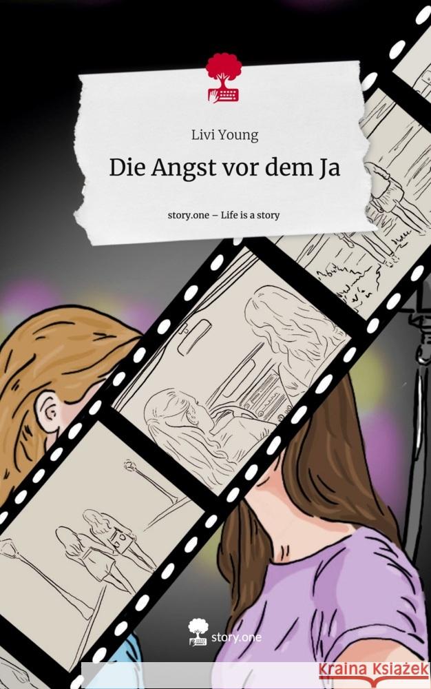 Die Angst vor dem Ja. Life is a Story - story.one Young, Livi 9783711553393