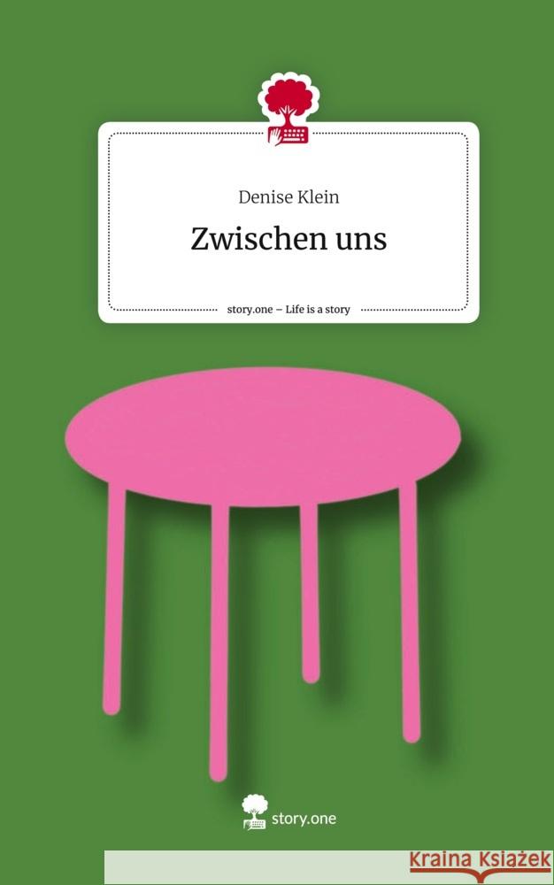 Zwischen uns. Life is a Story - story.one Klein, Denise 9783711553539