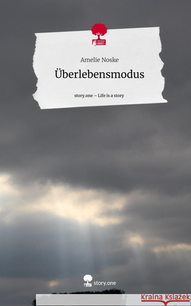 Überlebensmodus. Life is a Story - story.one Noske, Amelie 9783711554208