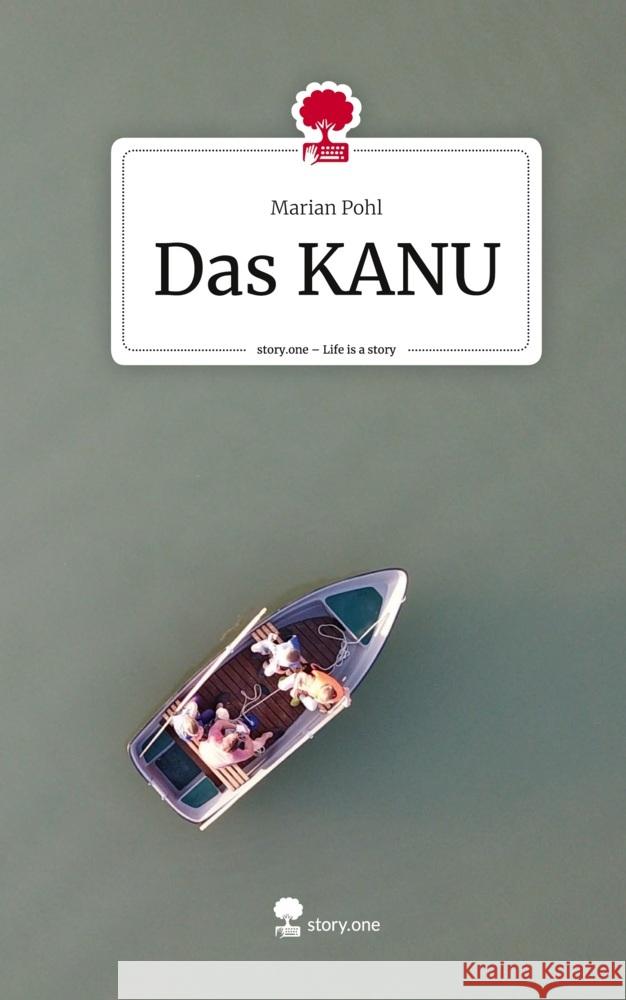 Das KANU. Life is a Story - story.one Pohl, Marian 9783711554505