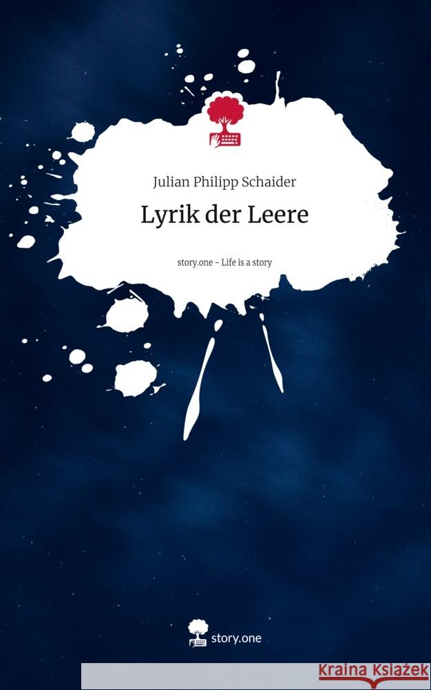 Lyrik der Leere. Life is a Story - story.one Schaider, Julian Philipp 9783711554628