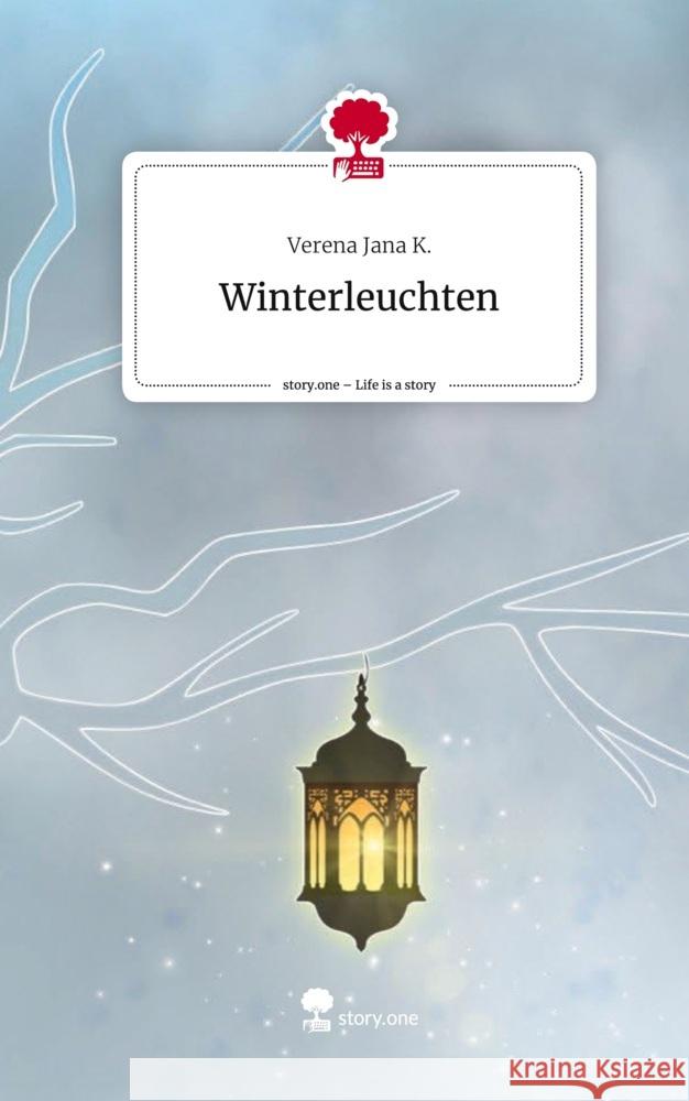 Winterleuchten. Life is a Story - story.one K., Verena Jana 9783711555038 Storylution