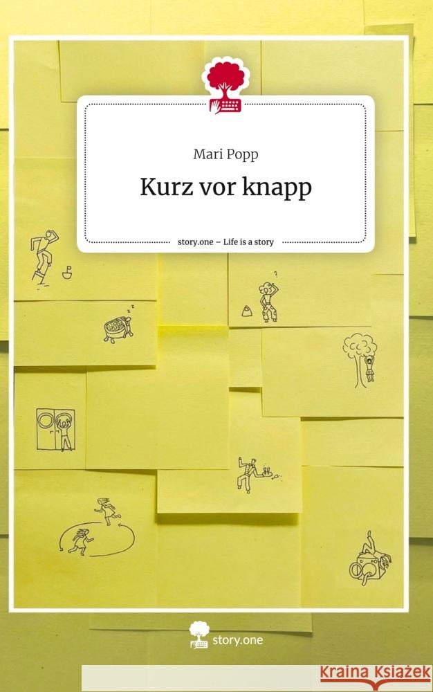 Kurz vor knapp. Life is a Story - story.one Popp, Mari 9783711555465