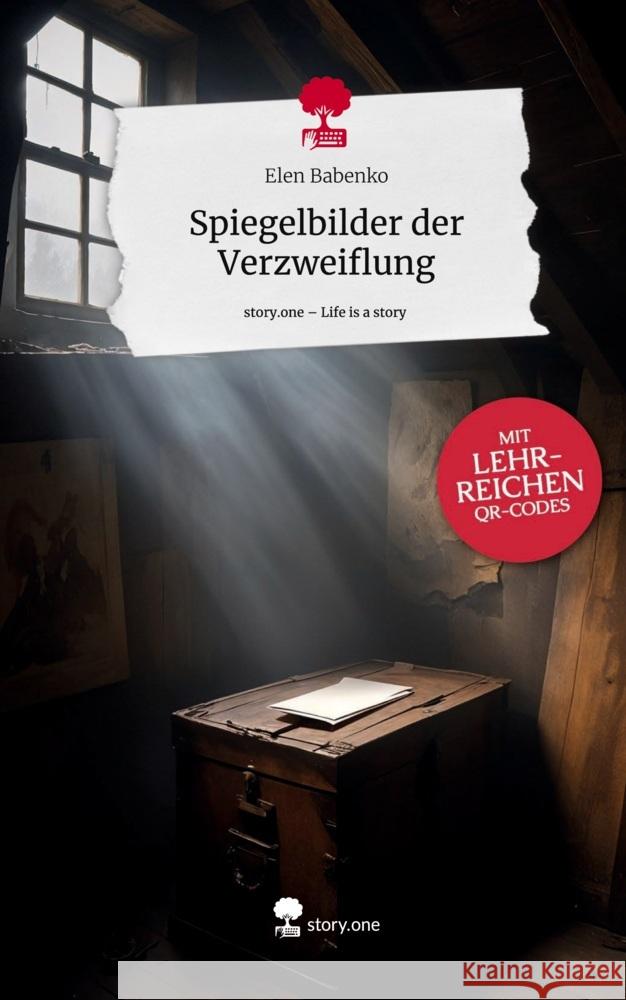 Spiegelbilder der Verzweiflung. Life is a Story - story.one Babenko, Elen 9783711555533