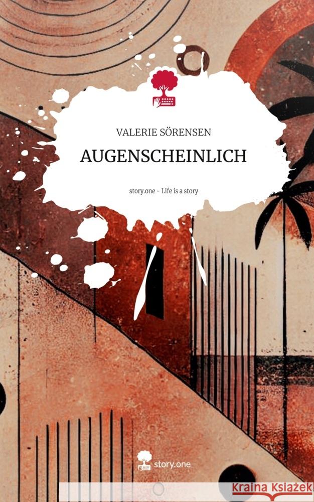 AUGENSCHEINLICH. Life is a Story - story.one SÖRENSEN, VALERIE 9783711556424