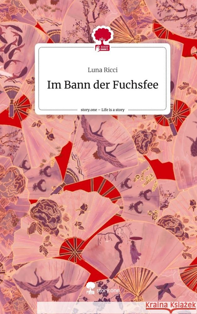 Im Bann der Fuchsfee. Life is a Story - story.one Ricci, Luna 9783711556592