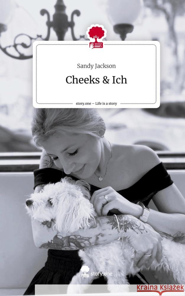 Cheeks & Ich. Life is a Story - story.one Jackson, Sandy 9783711556783