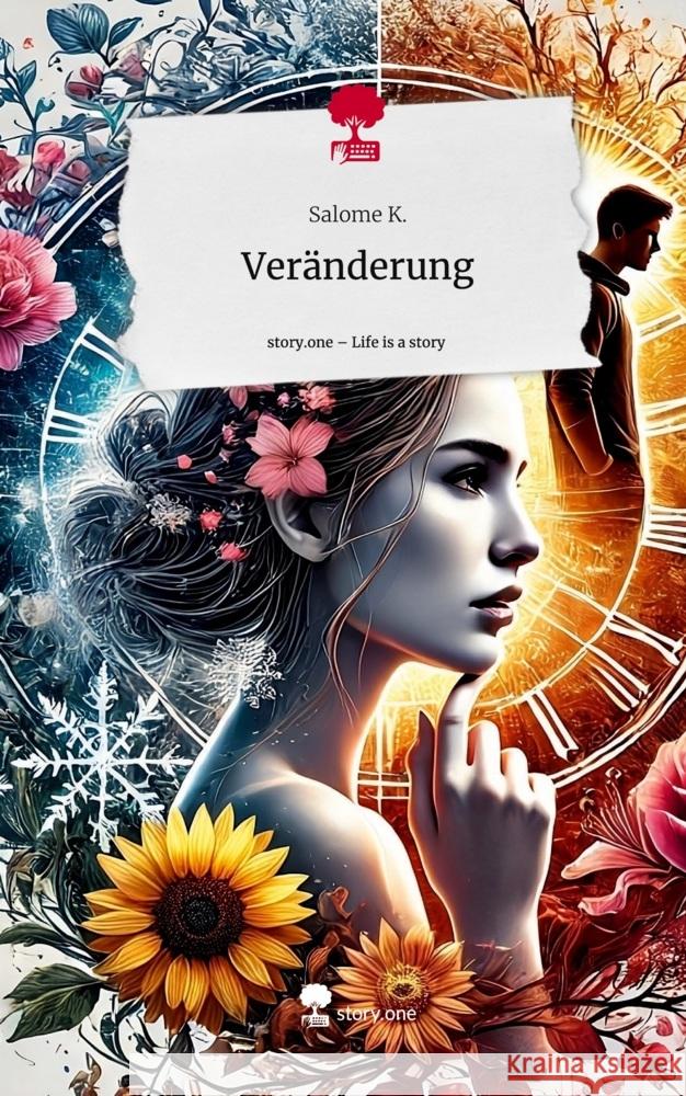 Veränderung. Life is a Story - story.one K., Salome 9783711557711