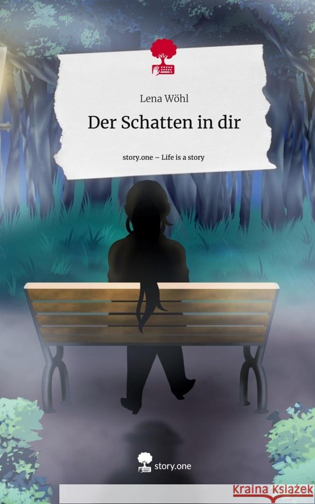 Der Schatten in dir. Life is a Story - story.one Wöhl, Lena 9783711557858