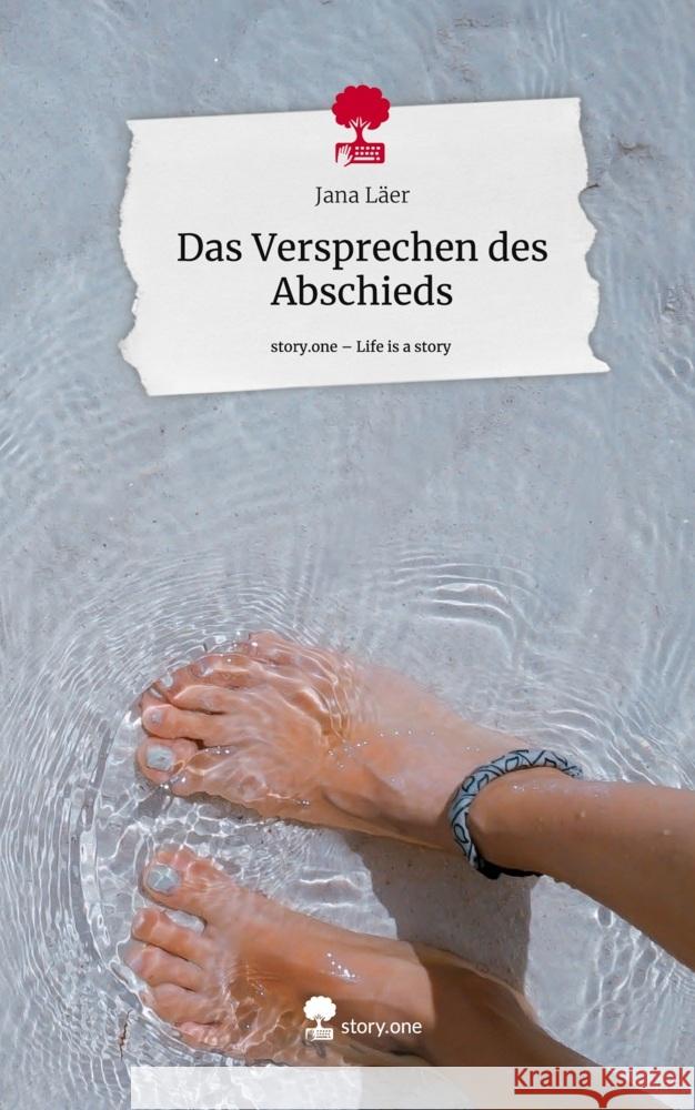 Das Versprechen des Abschieds. Life is a Story - story.one Läer, Jana 9783711558411