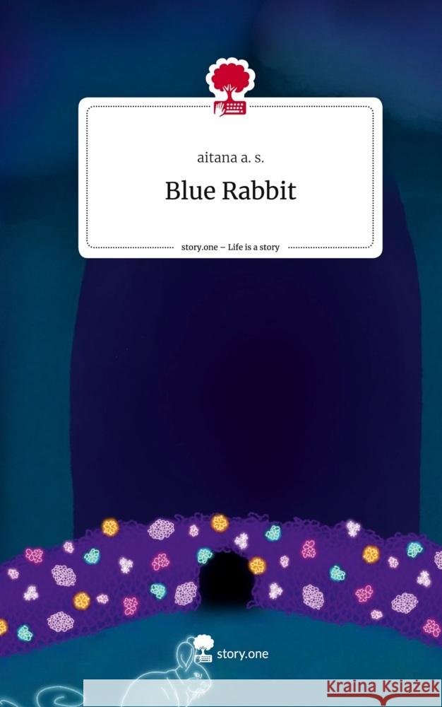 Blue Rabbit. Life is a Story - story.one a. s., aitana 9783711558626 story.one publishing
