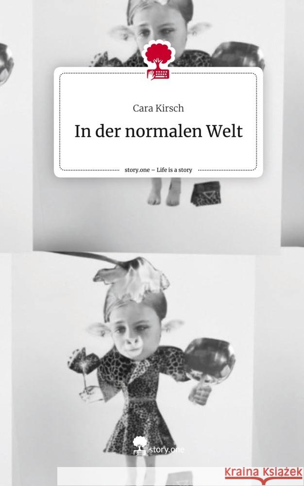 In der normalen Welt. Life is a Story - story.one Kirsch, Cara 9783711558749