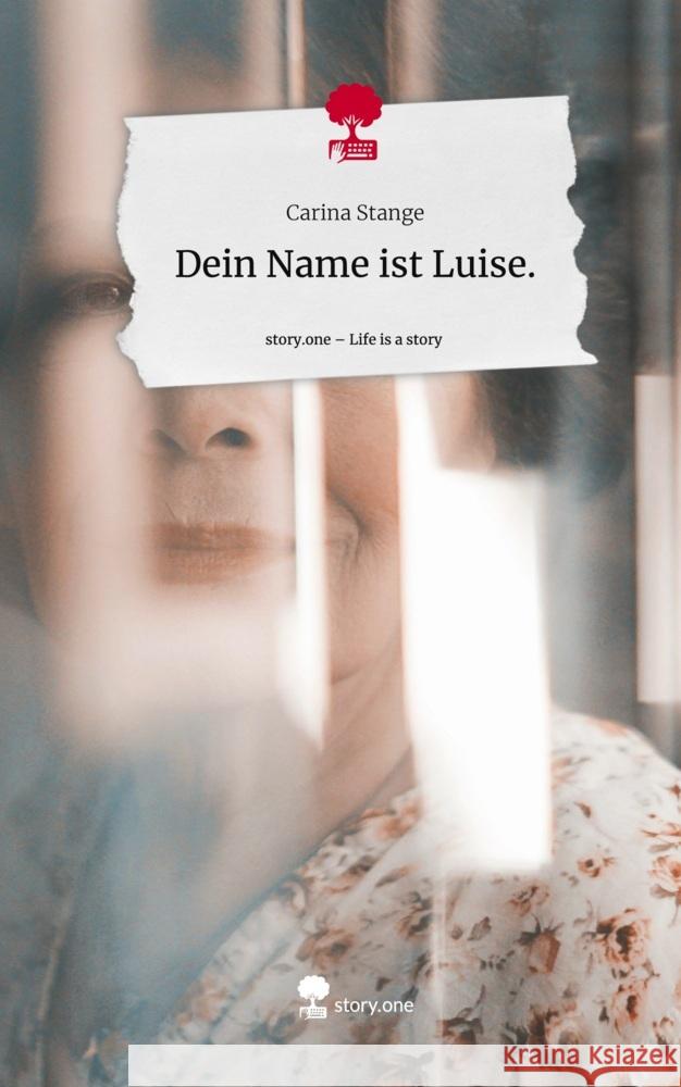 Dein Name ist Luise.. Life is a Story - story.one Stange, Carina 9783711558947