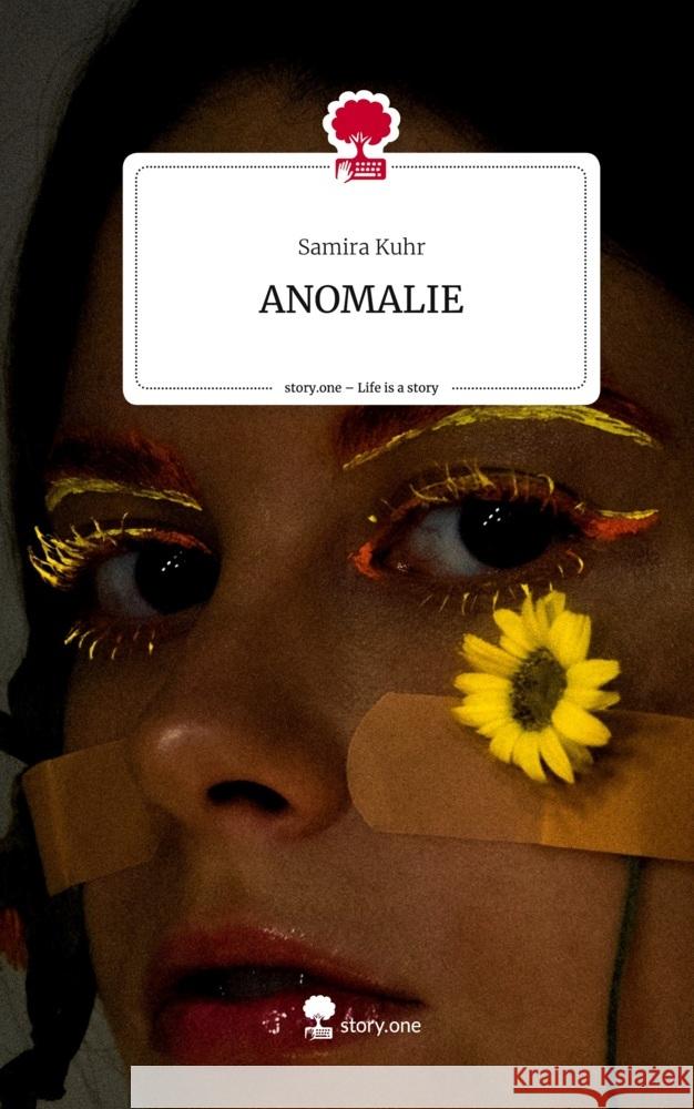 ANOMALIE. Life is a Story - story.one Kuhr, Samira 9783711558978