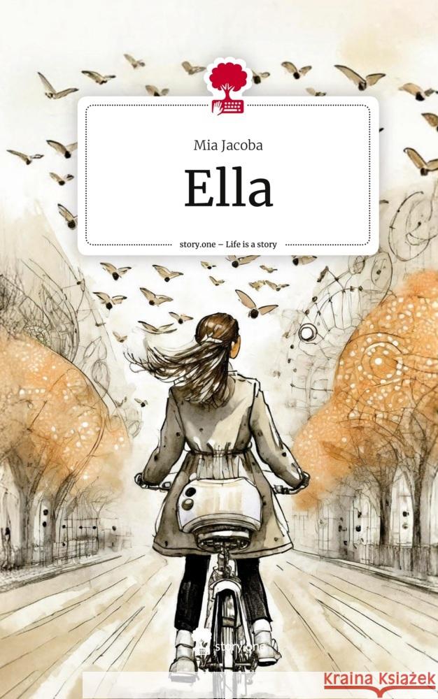 Ella. Life is a Story - story.one Jacoba, Mia 9783711559043 Storylution