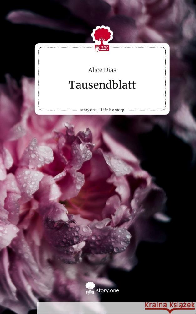 Tausendblatt. Life is a Story - story.one Dias, Alice 9783711559326