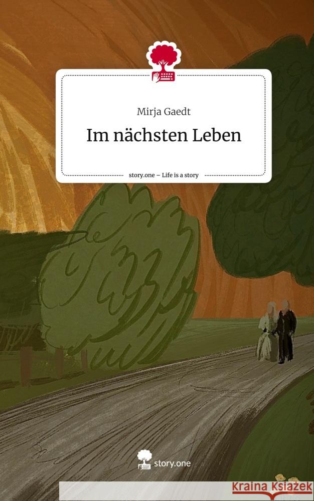 Im nächsten Leben. Life is a Story - story.one Gaedt, Mirja 9783711559708