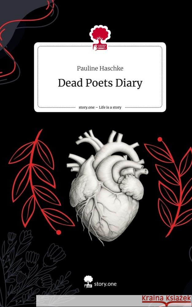 Dead Poets Diary. Life is a Story - story.one Haschke, Pauline 9783711560520