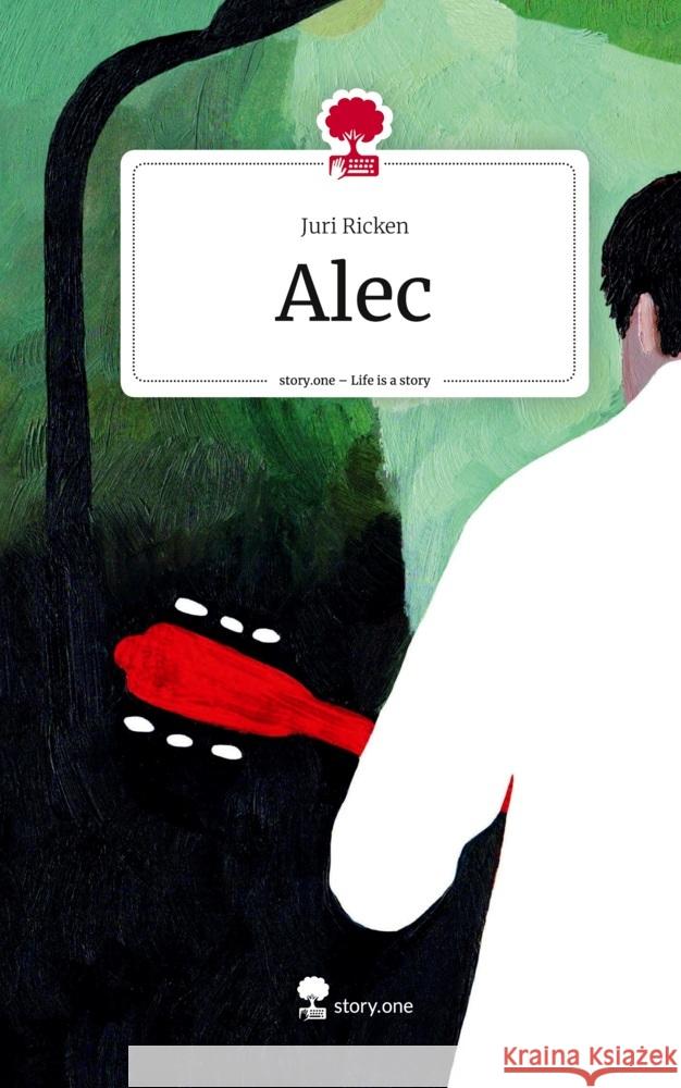 Alec. Life is a Story - story.one Ricken, Juri 9783711560742