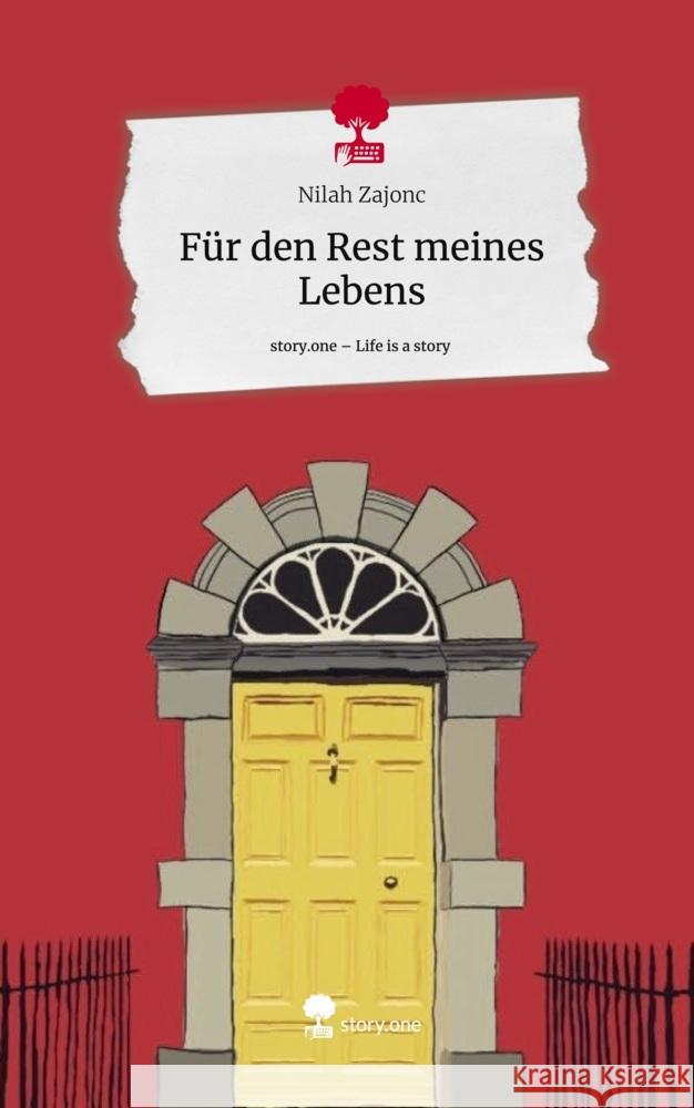 Für den Rest meines Lebens. Life is a Story - story.one Zajonc, Nilah 9783711561091 story.one publishing