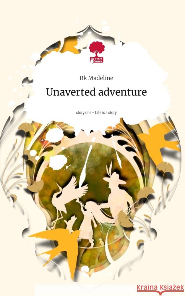 Unaverted adventure. Life is a Story - story.one Madeline, Rk 9783711561244