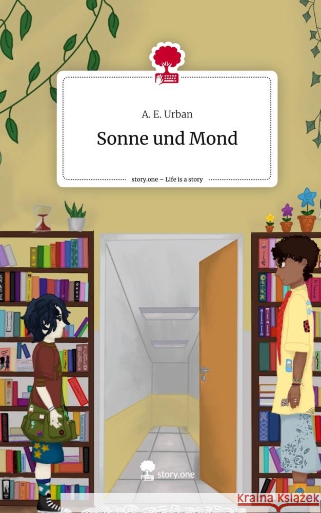 Sonne und Mond. Life is a Story - story.one Urban, A. E. 9783711561664 story.one publishing