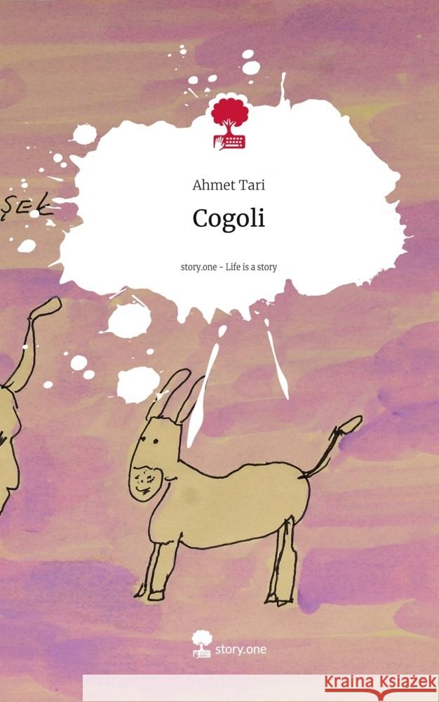 Cogoli. Life is a Story - story.one Tari, Ahmet 9783711561909