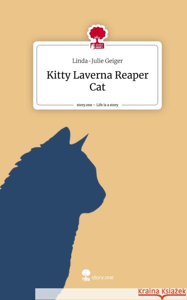 Kitty Laverna Reaper Cat. Life is a Story - story.one Geiger, Linda-Julie 9783711561978 story.one publishing