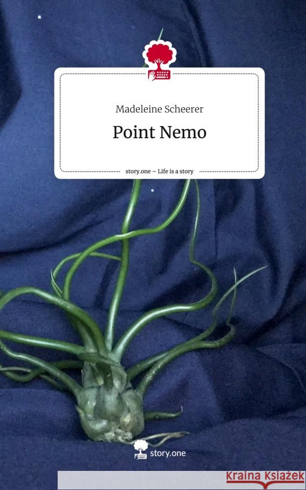 Point Nemo. Life is a Story - story.one Scheerer, Madeleine 9783711562074