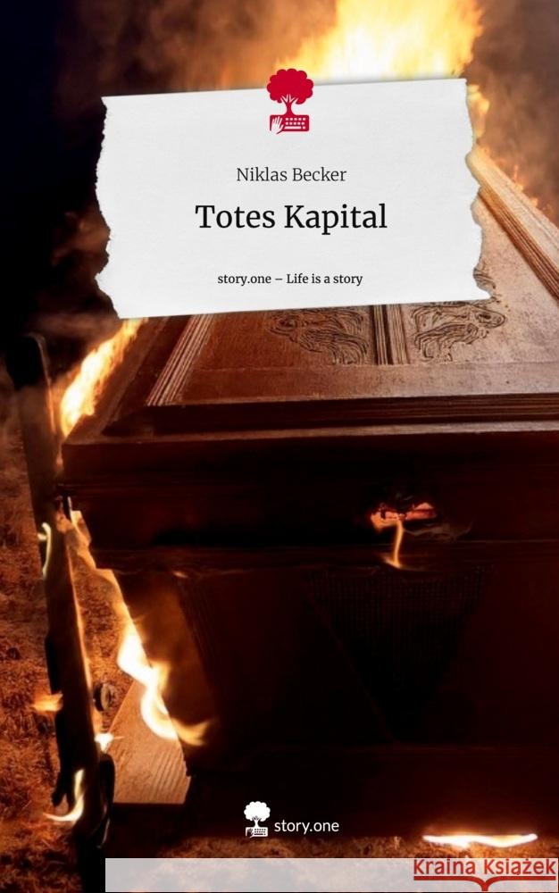 Totes Kapital. Life is a Story - story.one Becker, Niklas 9783711562517 story.one publishing