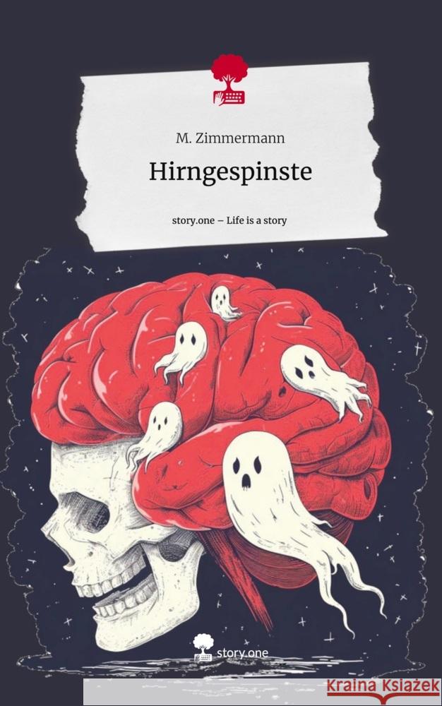 Hirngespinste. Life is a Story - story.one Zimmermann, M. 9783711562678