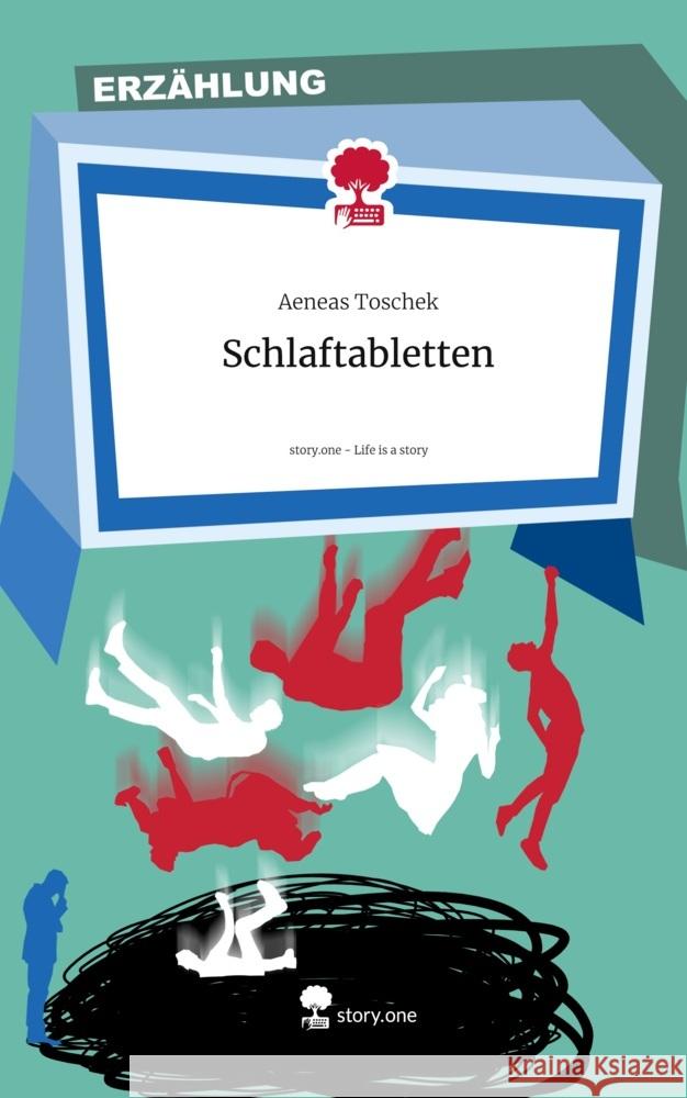 Schlaftabletten. Life is a Story - story.one Toschek, Aeneas 9783711563477