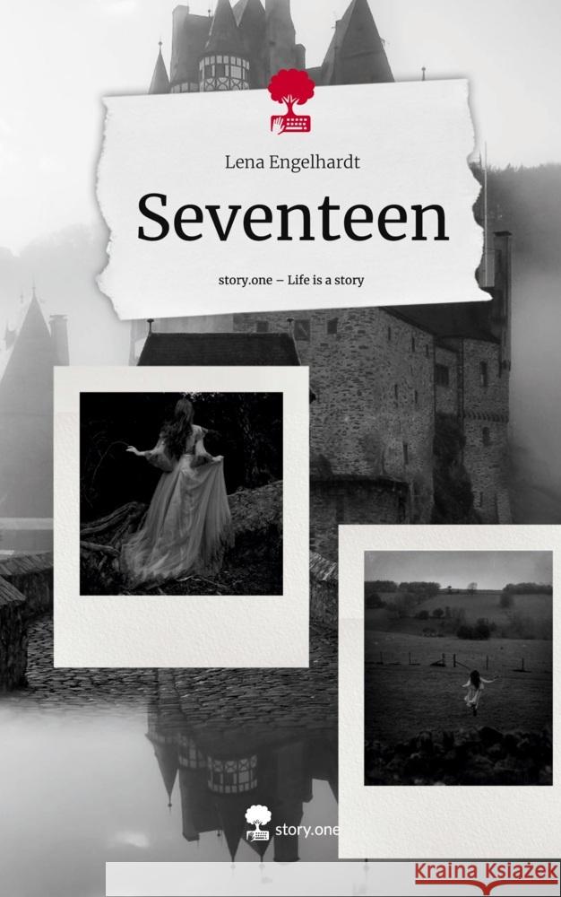 Seventeen. Life is a Story - story.one Engelhardt, Lena 9783711563699