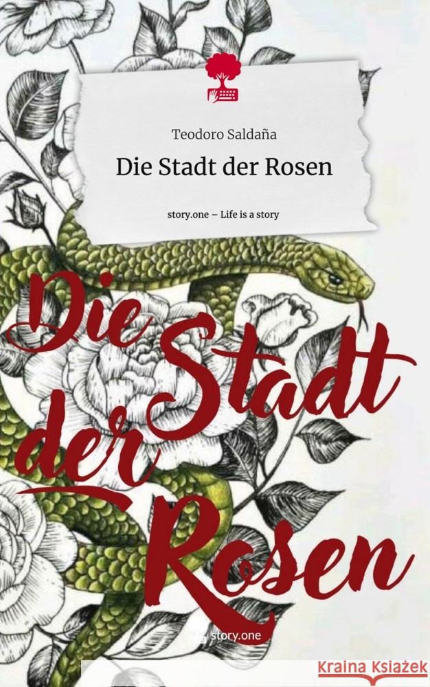 Die Stadt der Rosen. Life is a Story - story.one Saldaña, Teodoro 9783711563750 Storylution