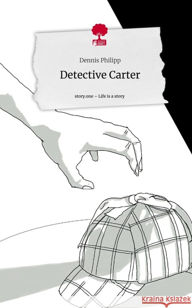 Detective Carter. Life is a Story - story.one Philipp, Dennis 9783711564221