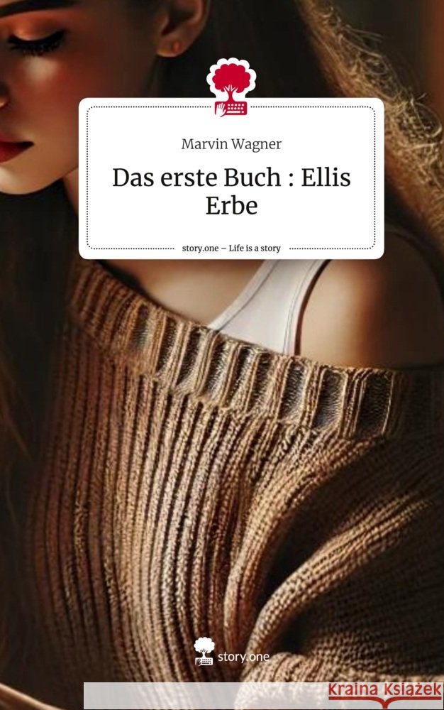 Das erste Buch : Ellis Erbe. Life is a Story - story.one Wagner, Marvin 9783711564467
