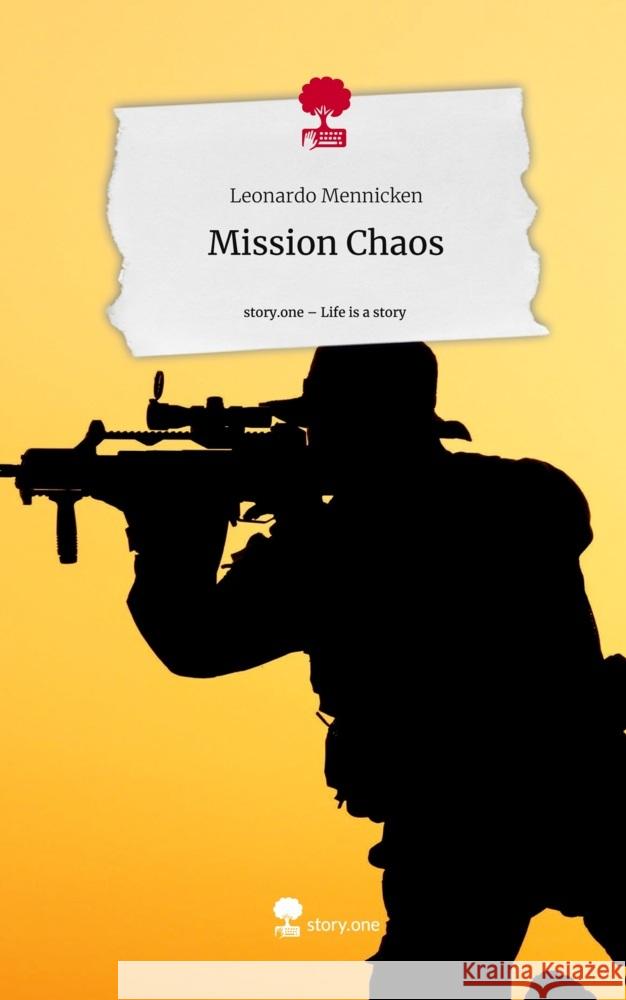 Mission Chaos. Life is a Story - story.one Mennicken, Leonardo 9783711564733 story.one publishing