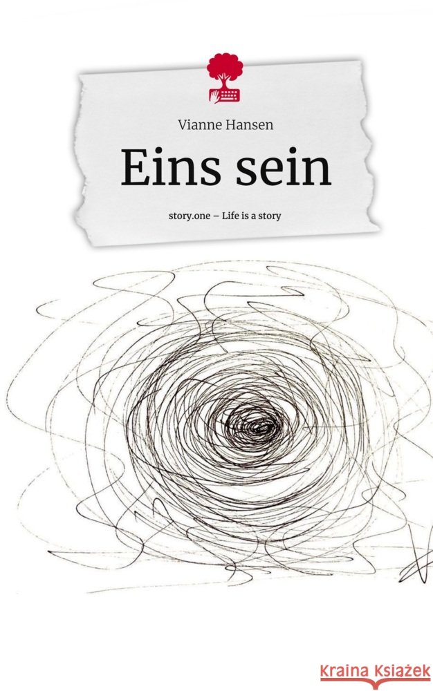Eins sein. Life is a Story - story.one Hansen, Vianne 9783711564771