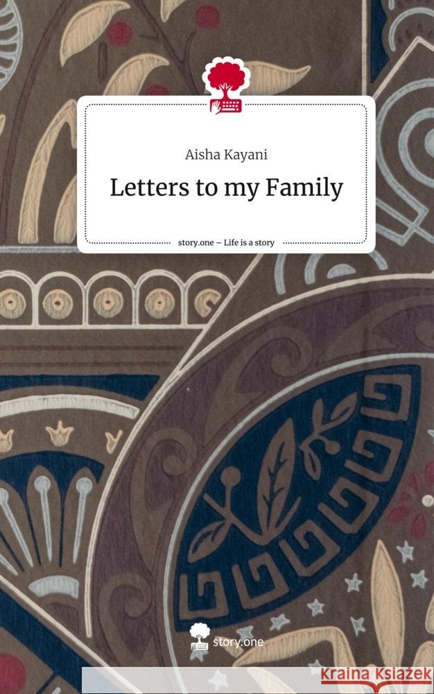 Letters to my Family. Life is a Story - story.one Kayani, Aisha 9783711565358