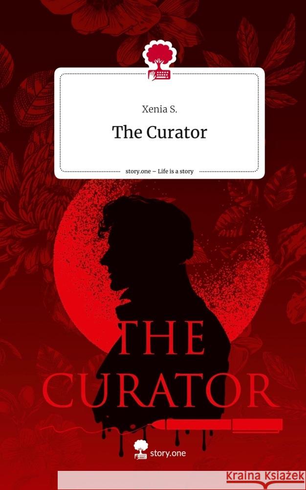 The Curator. Life is a Story - story.one S., Xenia 9783711565433