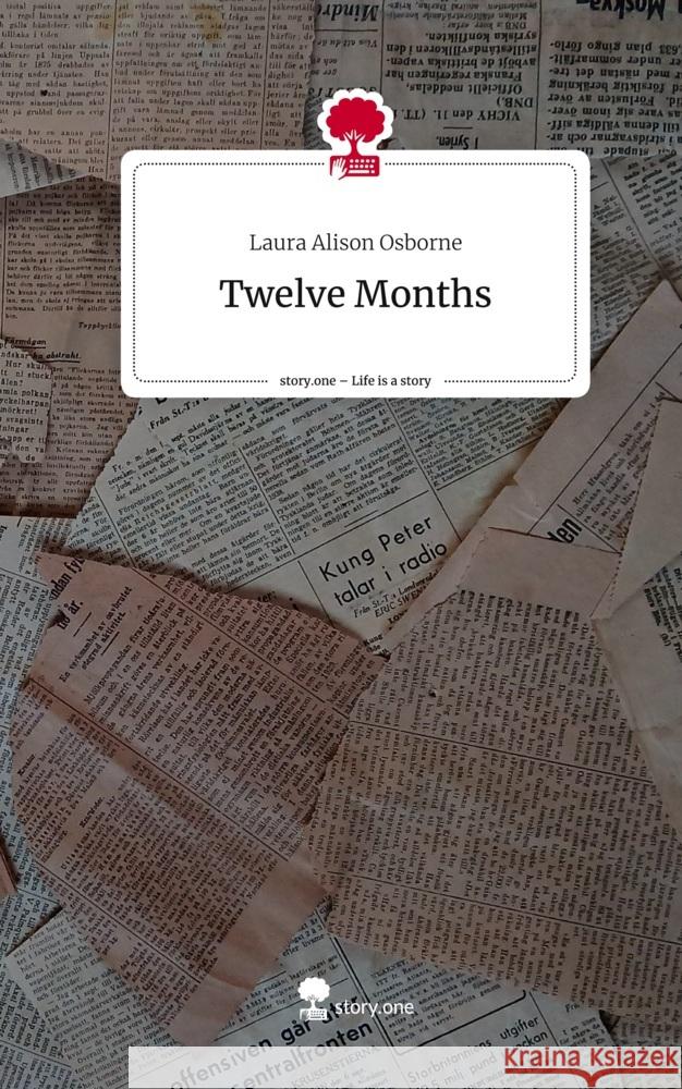 Twelve Months. Life is a Story - story.one Osborne, Laura Alison 9783711565600