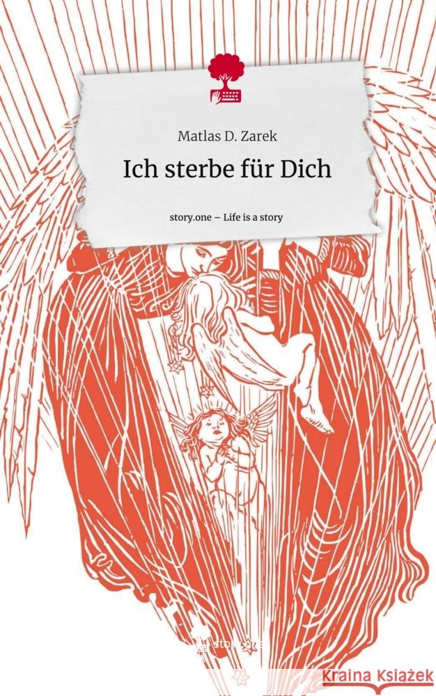 Ich sterbe für Dich. Life is a Story - story.one Zarek, Matlas D. 9783711565617 story.one publishing