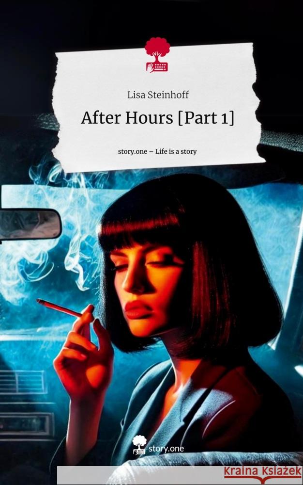 After Hours [Part 1]. Life is a Story - story.one Steinhoff, Lisa 9783711566799