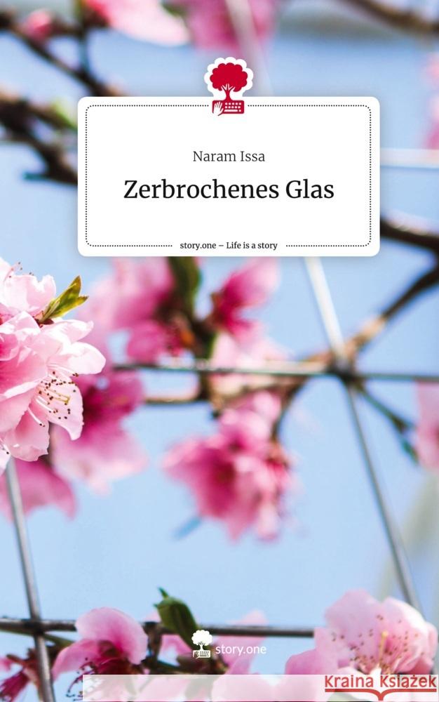 Zerbrochenes Glas. Life is a Story - story.one Issa, Naram 9783711567123